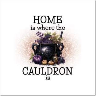 Home is Where the Cauldrin is Posters and Art